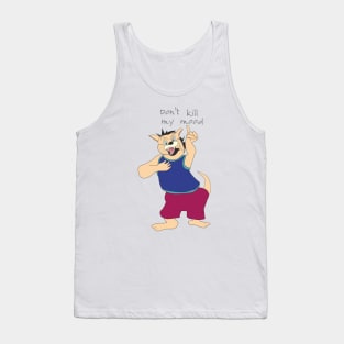 Don't kill my mood Tank Top